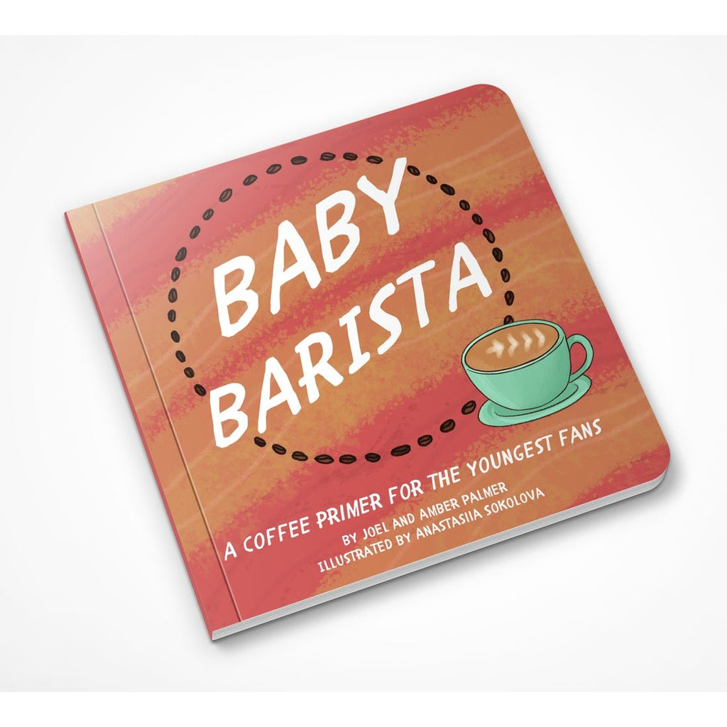 baby barista book - a coffee primer for the youngest fans - Daffodilly